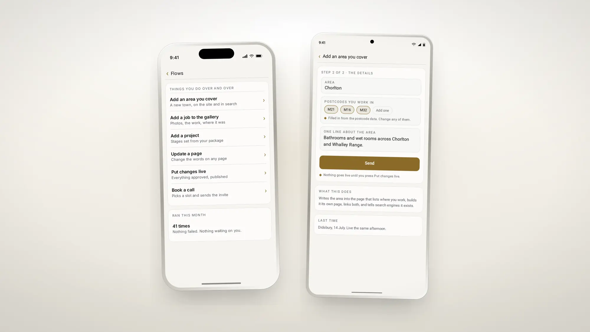 Two phones. On the left, a list of flows: add an area you cover, add a job to the gallery, add a project, update a page, put changes live, book a call. On the right, the area flow open, with the town filled in, three postcodes suggested, and a Send button.
