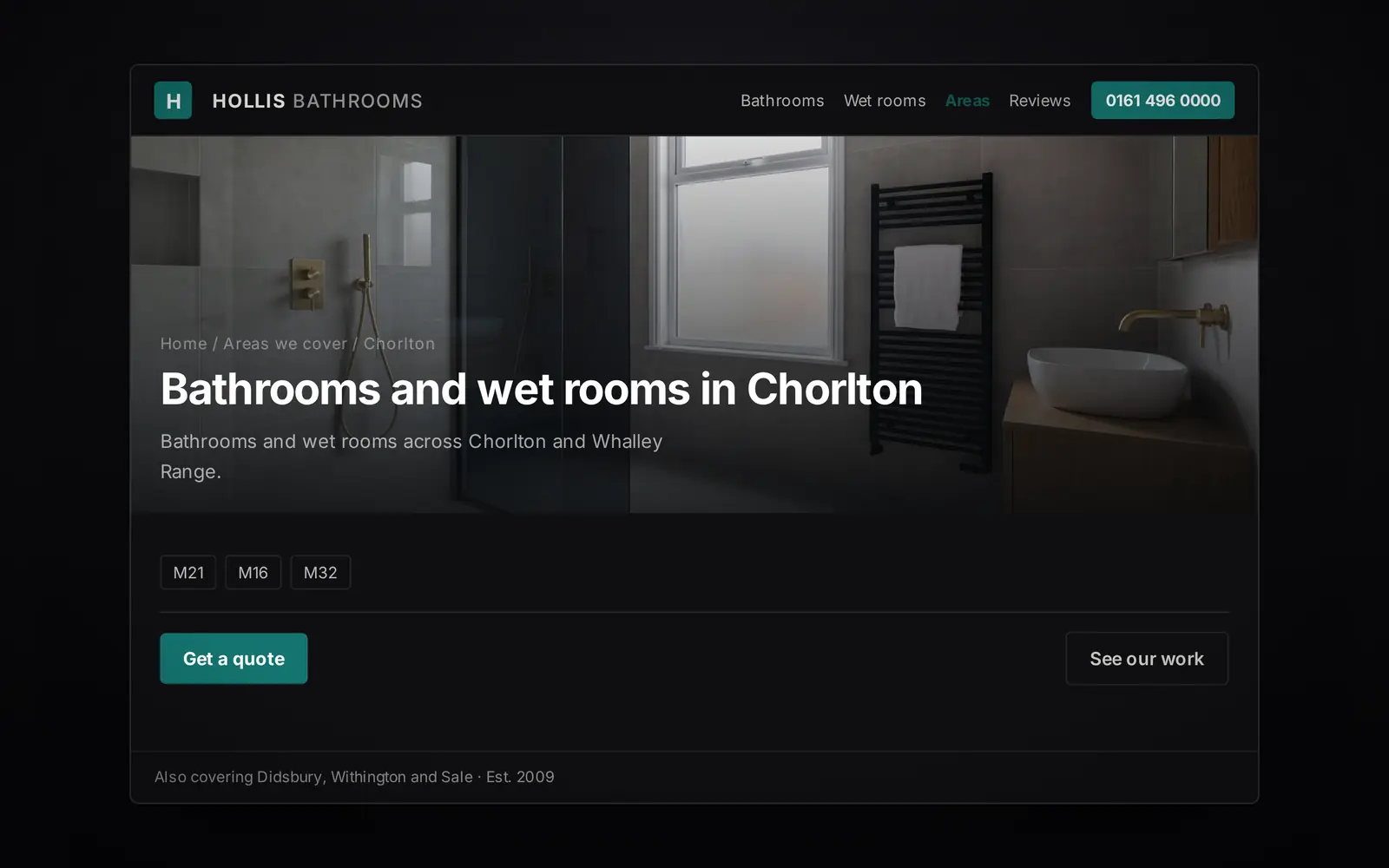 The finished page on his own website, with his wordmark and navigation across the top: a breadcrumb reading Home, Areas we cover, Chorlton, a heading Bathrooms and wet rooms in Chorlton, the line he typed, the three postcodes, and a Get a quote button.