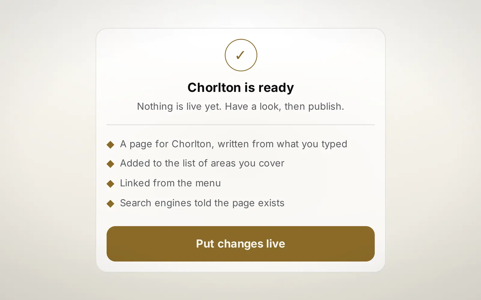 A close-up of the confirmation: Chorlton is ready, nothing is live yet, and a list of what was done, above a Put changes live button.