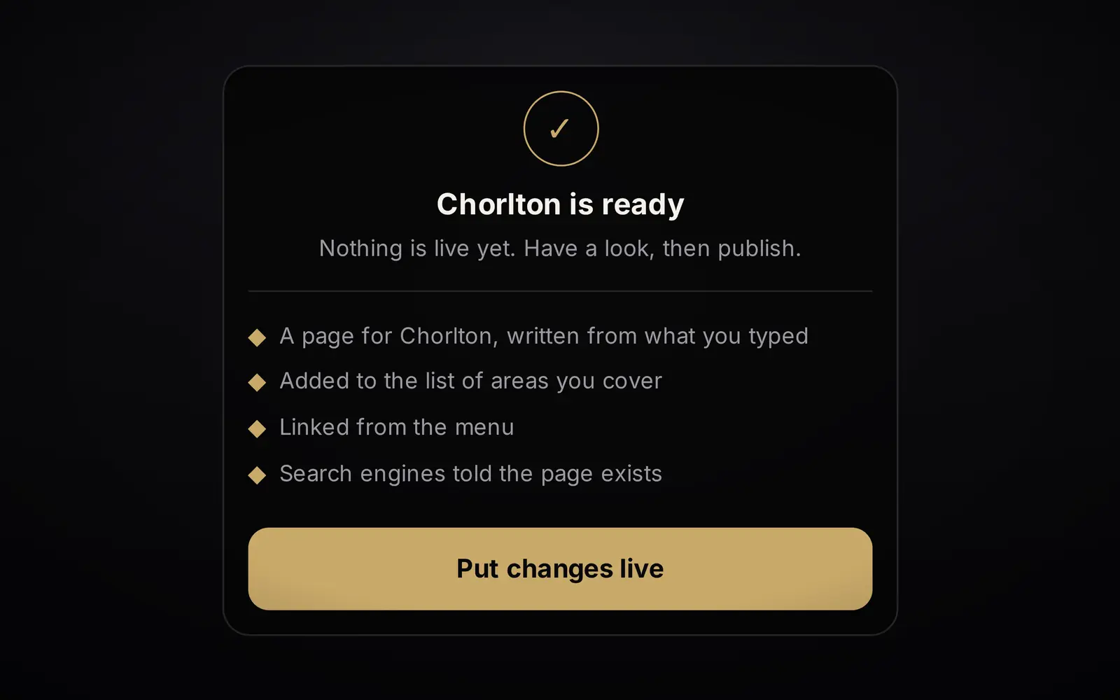 A close-up of the confirmation: Chorlton is ready, nothing is live yet, and a list of what was done, above a Put changes live button.